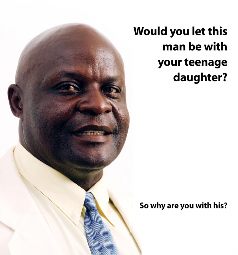 ugandan poster of a middle aged man in professional clothing, with the text 'would you let this man be with your teenage daughter? So why are you with his'